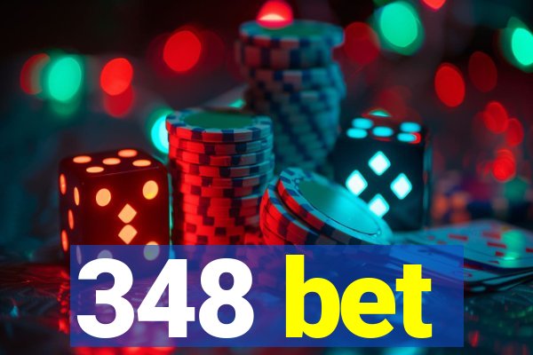 348 bet